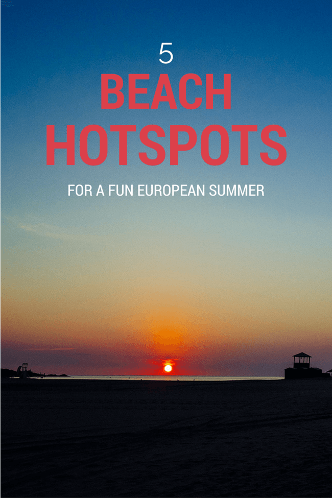 Beach Hotspots for a Fun European Summer