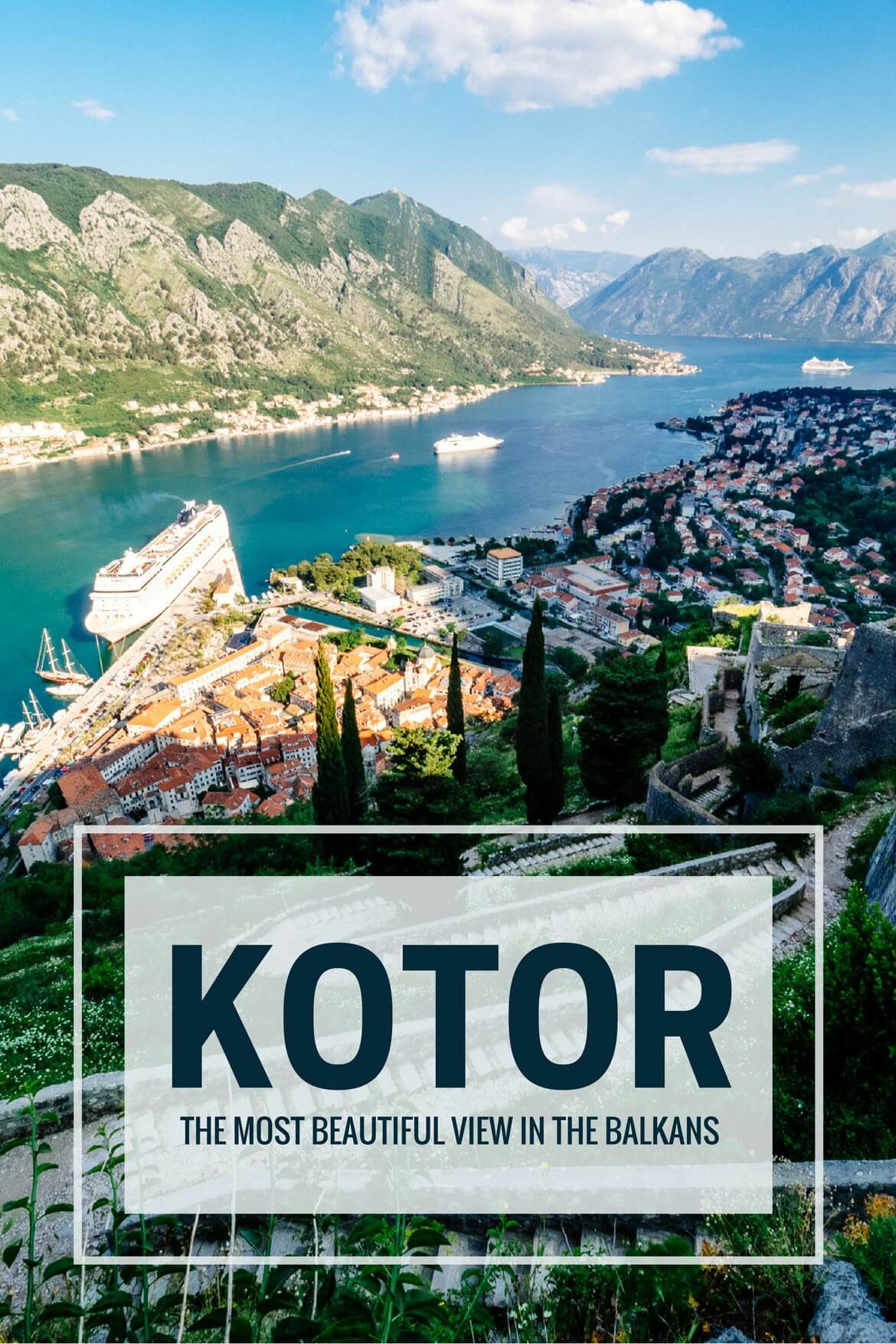 Kotor Montenegro Travel Guide