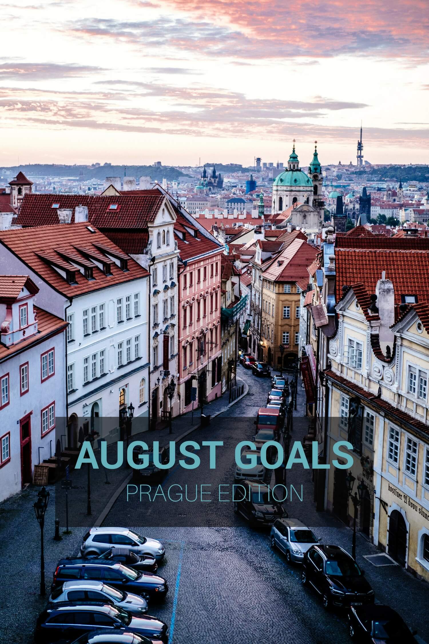 August Goals: Sunrise in Prague
