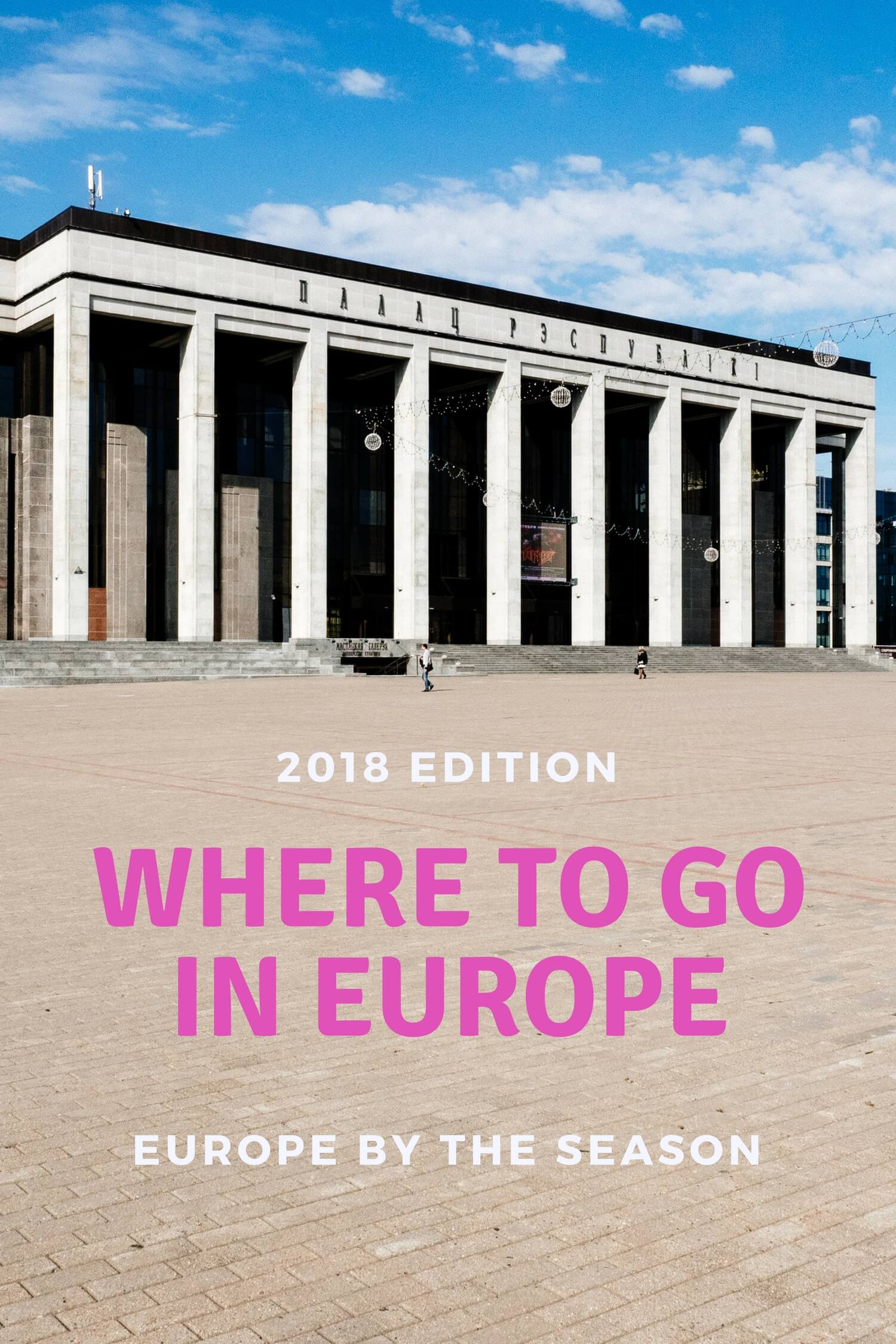 Where to Go in Europe in 2018