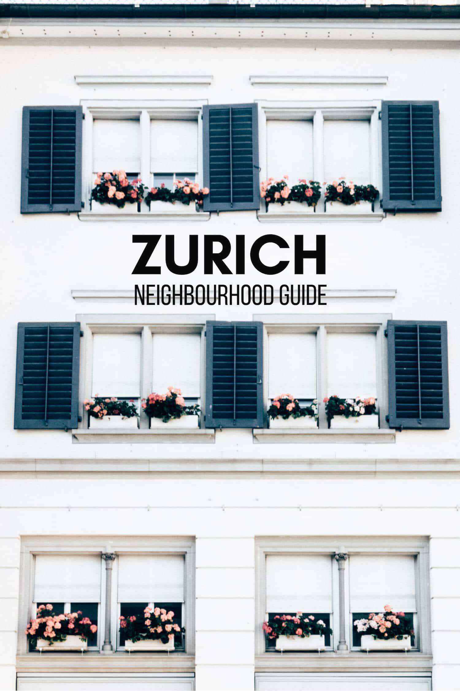 Zurich Neighbourhood Guide & Where to Stay