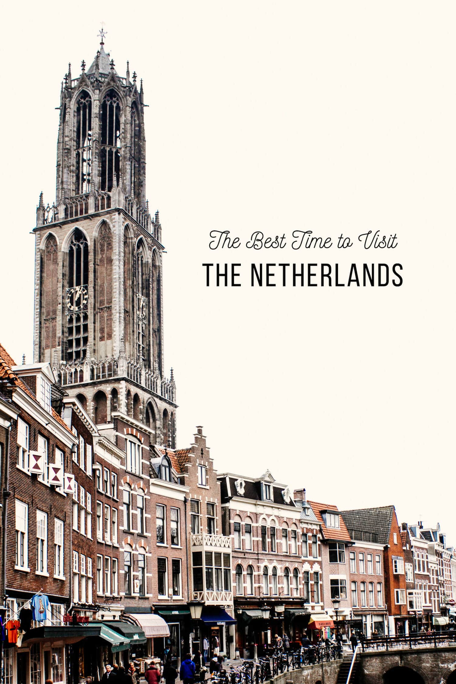 The Best Time to Visit the Netherlands