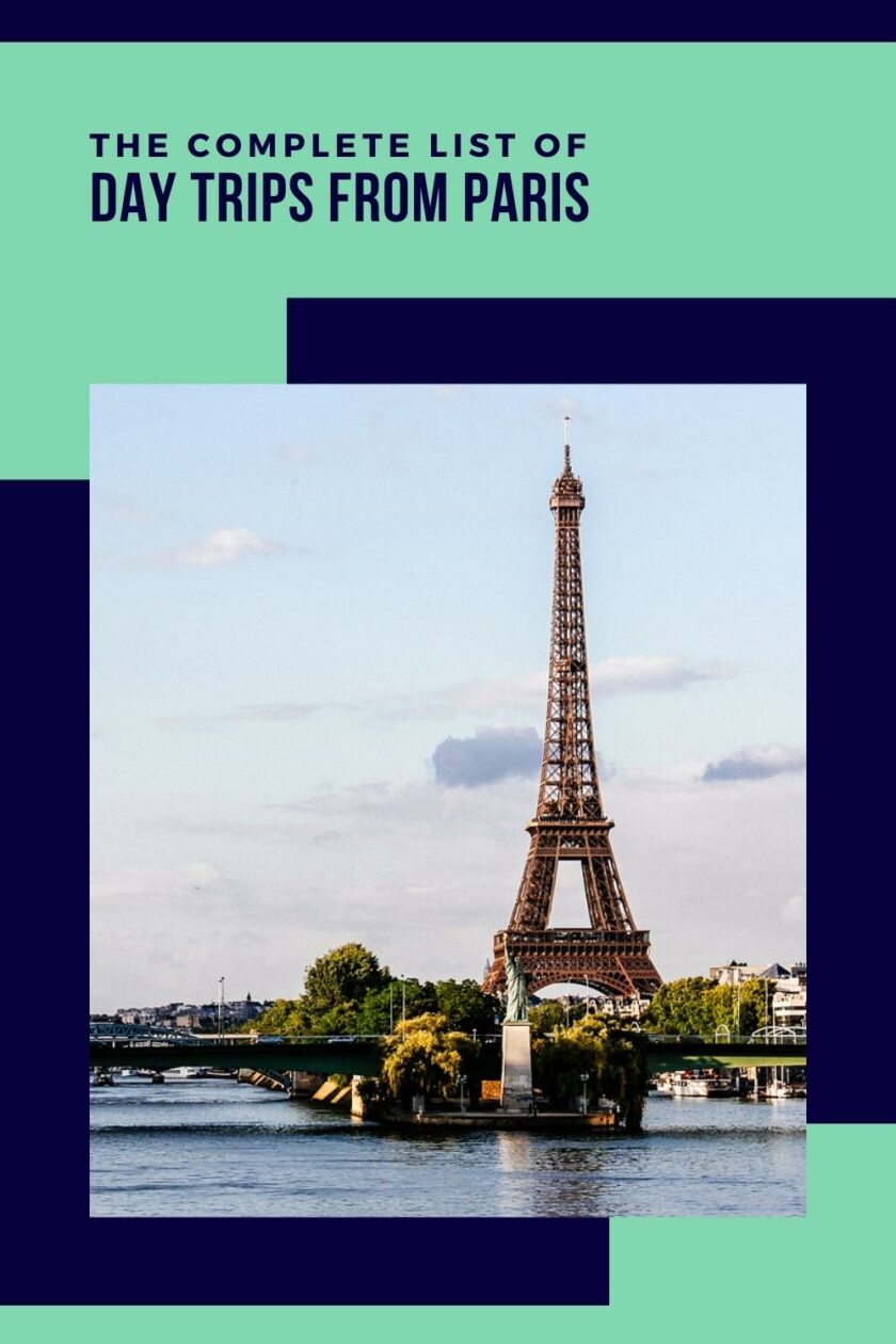 22 Day Trips from Paris Top Picks and How to Get There